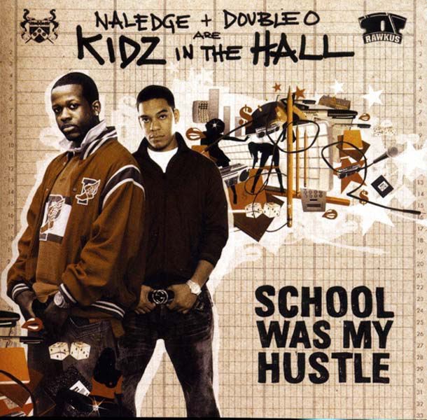 Kidz in the Hall - School Was My Hustle